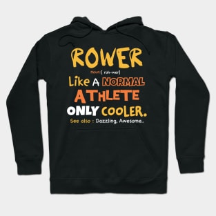 Rower definition  / rowing athlete / rowing college / rowing gift idea Hoodie